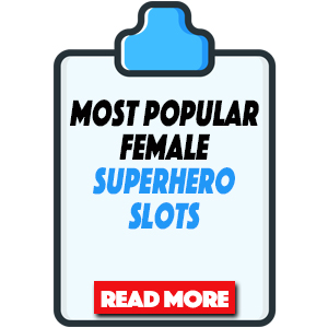 most popular female superhero slots