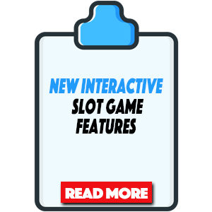 new interactive slot features