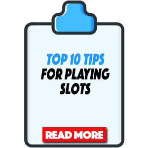 top 10 tips for playing slots