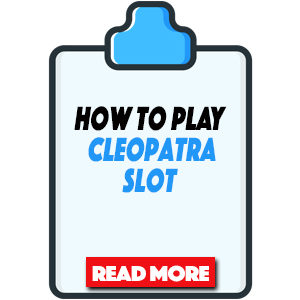How to Play Cleopatra Online Slot Game