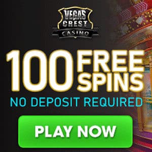Vegas Crest Casino Free Spins No Deposit