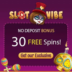 Slot Vibe Casino Free Spins No Deposit