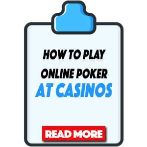 How to Play Poker at Online Casinos