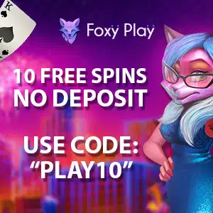 Foxy Play Casino Free Spins No Deposit